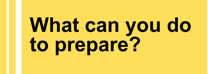 What can you do to prepare? 